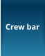 Crew bar